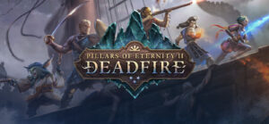 Pillars of Eternity II: Deadfire — Kebebasan Lautan dan Spiritualitas yang Bergolak dalam RPG Klasik Modern